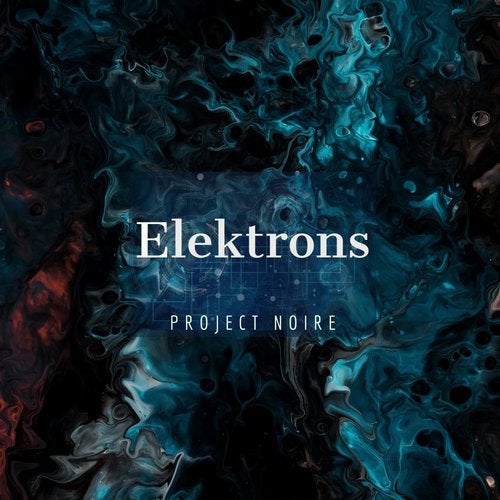 Project Noire – Elektrons [CRT162]